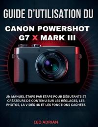 Guide d'utilisation du Canon PowerShot G7 X Mark III