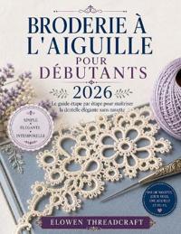 Broderie À l'Aiguille Pour Débutants 2026