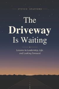 The Driveway is Waiting