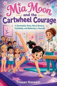 Mia Moon and the Cartwheel Courage
