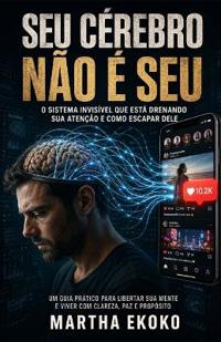 Seu Cérebro Não é Seu