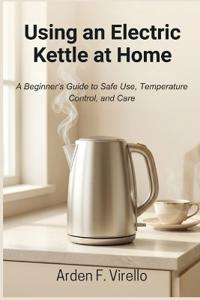 Using an Electric Kettle at Home