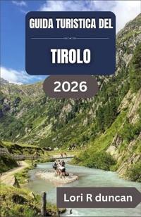 Guida Turistica del Tirolo 2026
