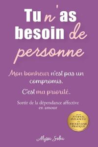 Tu n'as besoin de personne