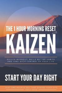 The 1-Hour Morning Reset with Kaizen