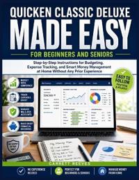 Quicken Classic Deluxe Made Easy for Beginners and Seniors