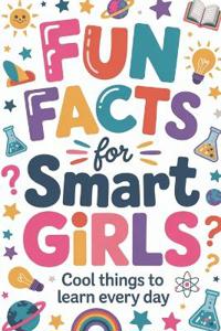 Fun Facts for Smart Girls