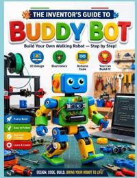 The inventor's guide to buddy bot