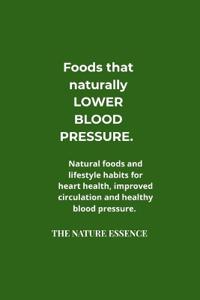 Foods That Naturally Lower Blood Pressure .