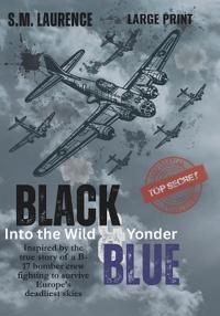 Into the Wild Black and Blue Yonder