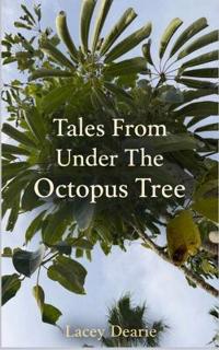 Tales From Under The Octopus Tree