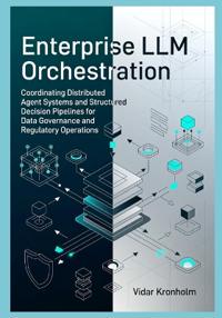 Enterprise LLM Orchestration