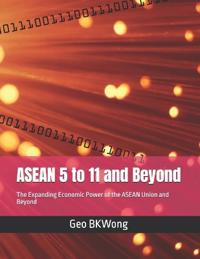 ASEAN 5 to 11 and Beyond