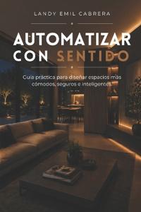 Automatizar Con Sentido