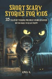 Short Scary Stories for Kids