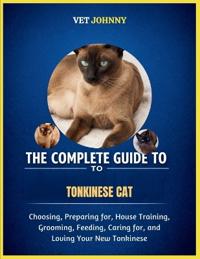 The Complete Guide to Tonkinese Cat