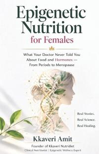 Epigenetic Nutrition for Females