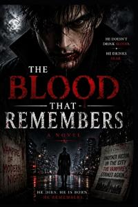 The Blood That Remembers