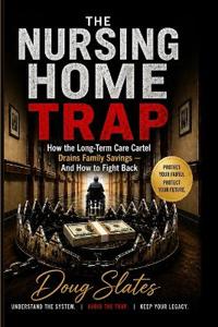 The Nursing Home Trap