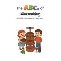 The ABCs of Winemaking