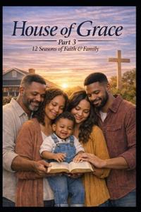 House of Grace Part 3