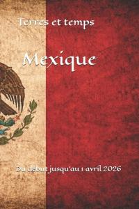 Terres et temps Mexique
