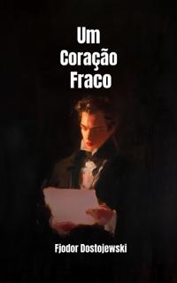Um Coração Fraco