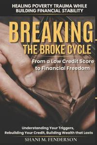 Breaking the Broke Cycle