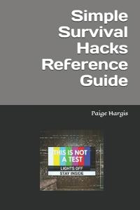 Simple Survival Hacks Reference Guide