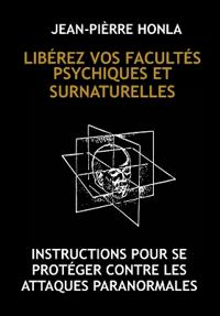 Libérez Vos Facultés Psychiques Et Surnaturelles