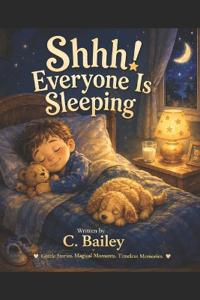 Shhh! Everyone is Sleeping