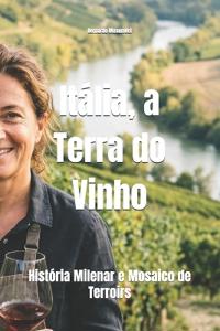 Itália, a Terra do Vinho