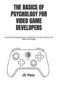 The Basics of Psychology for Video Game Developers