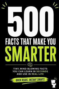 500 Facts that make you smarter