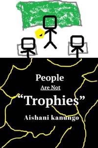 People Are Not Trophies