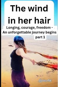 The wind in her hair part 1