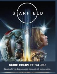 Starfield Guide Complet Du Jeu