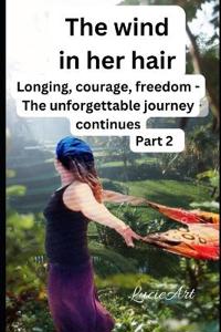 The wind in her hair part 2