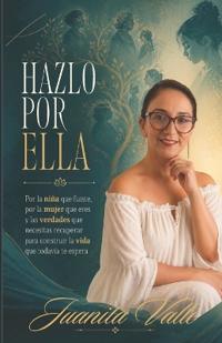 Hazlo Por Ella