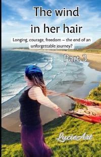 The wind in her hair part 3