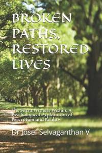Broken Paths, Restored Lives