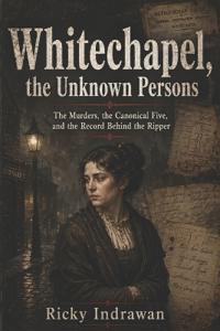 Whitechapel, the Unknown Persons