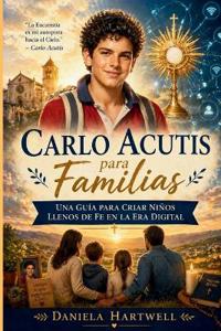 Carlo Acutis Para Familias