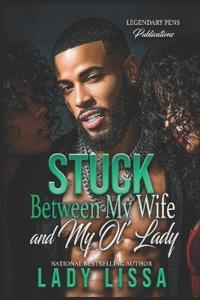 Stuck Between My Wife and My Ol' Lady