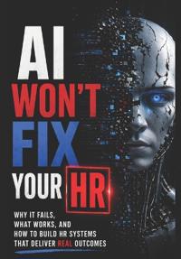 AI Won't Fix Your HR