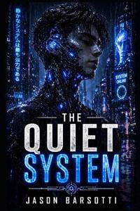 The Quiet System
