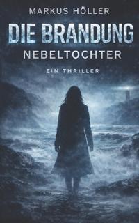 Die Brandung - Nebeltochter