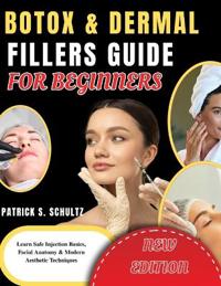 Botox & Dermal Fillers Guide for Beginners