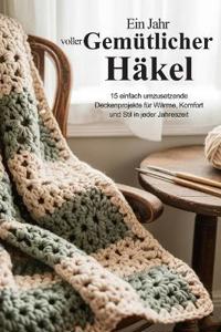 Ein Jahr voller Gemütlicher Häkel