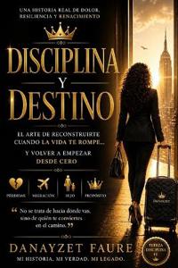 Disciplina y Destino